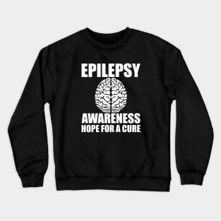 Epilepsy Awareness Hope for a cure w Crewneck Sweatshirt